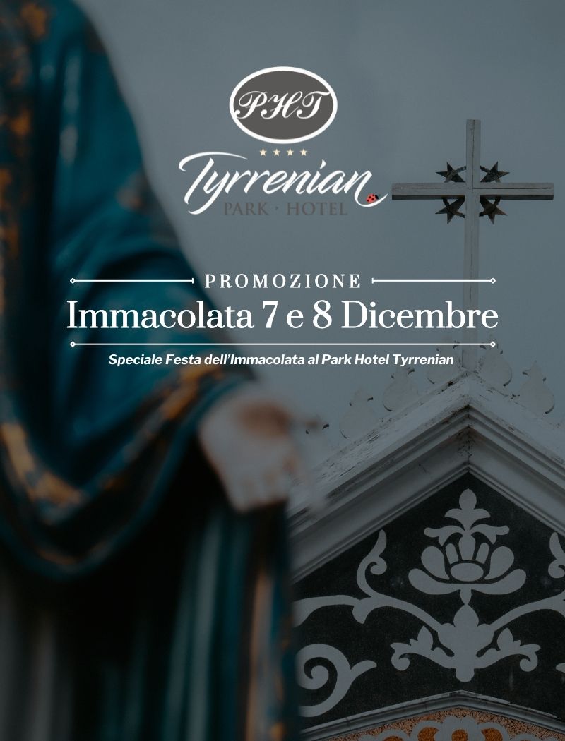 Pacchetto Immacolata al Tyrrenian Park Hotel